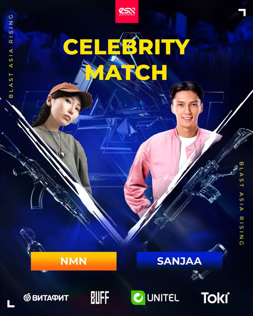 "BLAST ASIA RISINGS ULAANBAATAR" тэмцээний үеэр зохион байгуулагдах "Celebrity Match"-